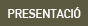 PRESENTACI�